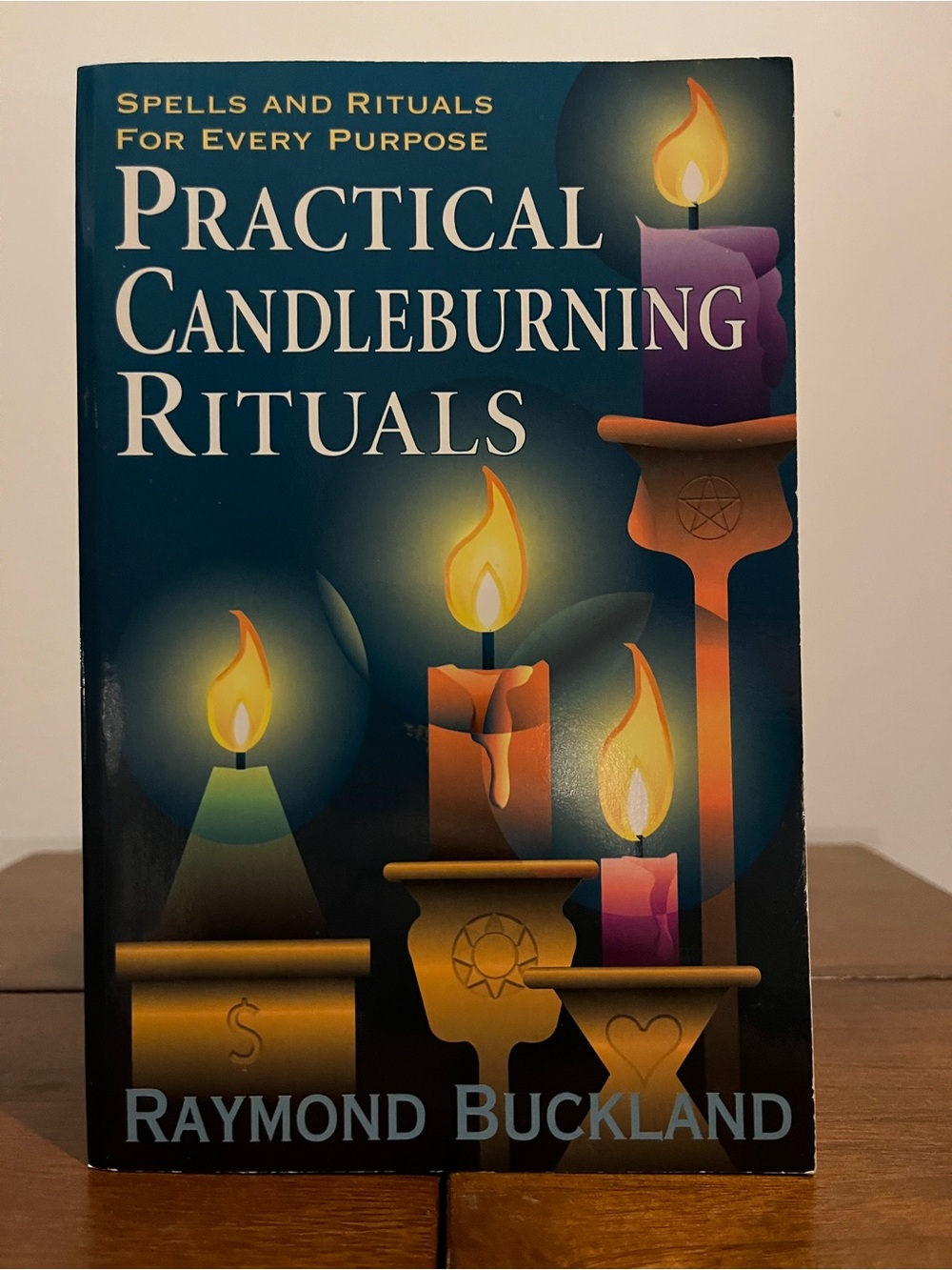 Practical Candle Burning Rituals: Spells and Rituals for Every Purpose